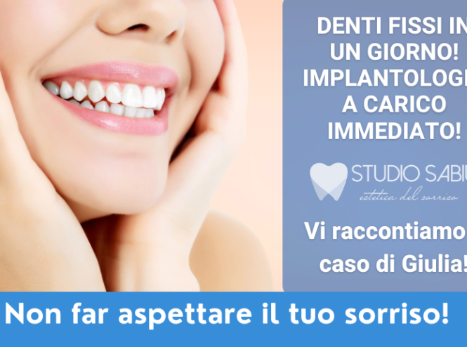 Implantologia a carico immediato, il caso di Giulia e del suo nuovo sorriso in 24 ore. Studio Sabiu a San Giovanni Suergiu