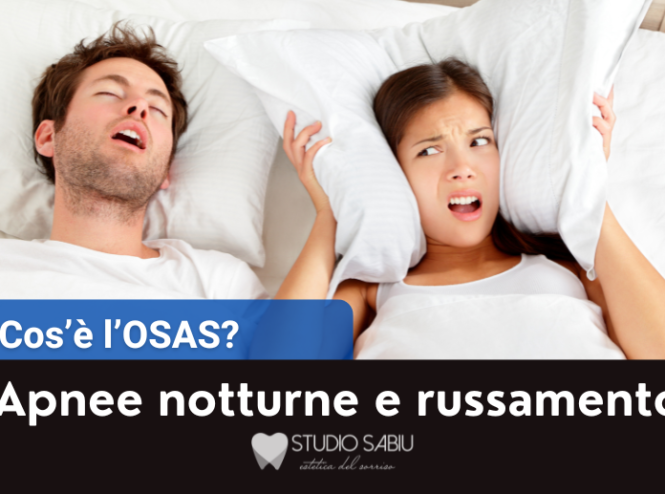 OSAS Come prevenire apnee notturne e russamento con l'0odontoiatria - Studio Sabiu a San Giovanni Suergiu